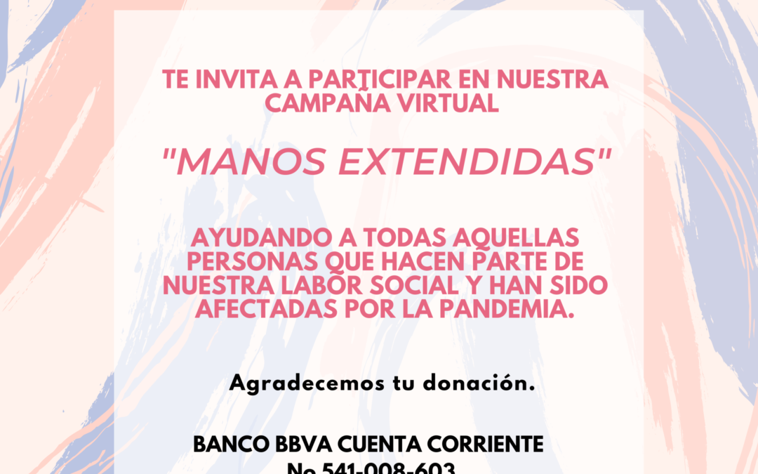 CAMPAÑA “MANOS EXTENDIDAS”